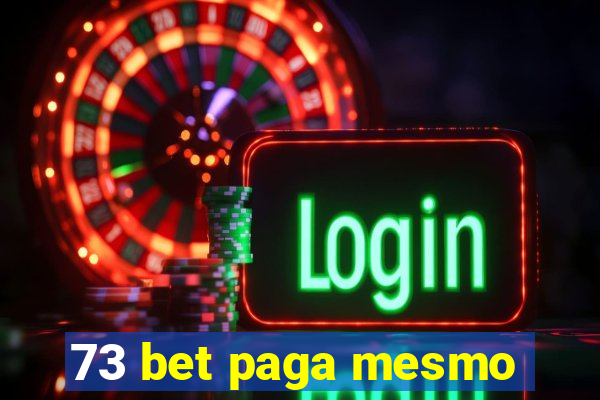 73 bet paga mesmo